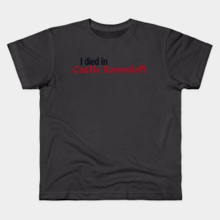 I died in Castle Ravenloft Kids T-Shirt